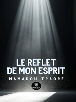 cover image of Le reflet de mon esprit